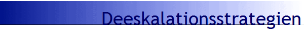 Deeskalationsstrategien